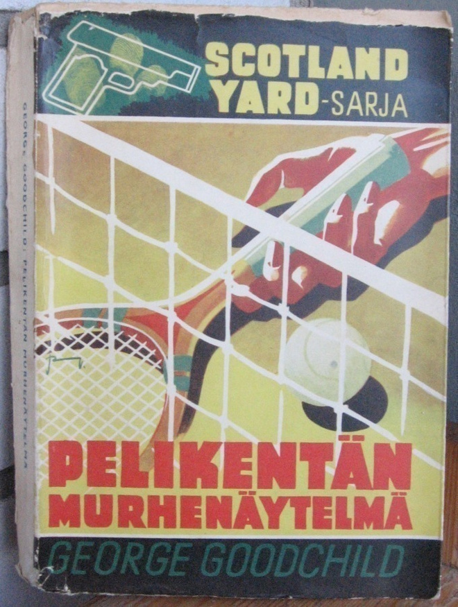 George Goodchild: Pelikentän murhenäytelmä. 228 s.