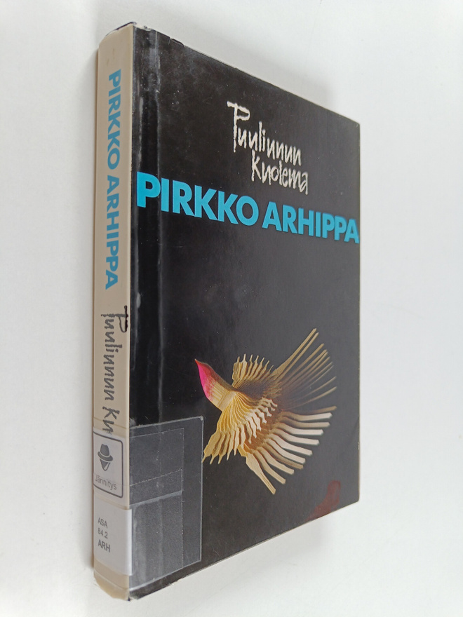 Pirkko Arhippa : Puulinnun kuolema : jännitysromaani