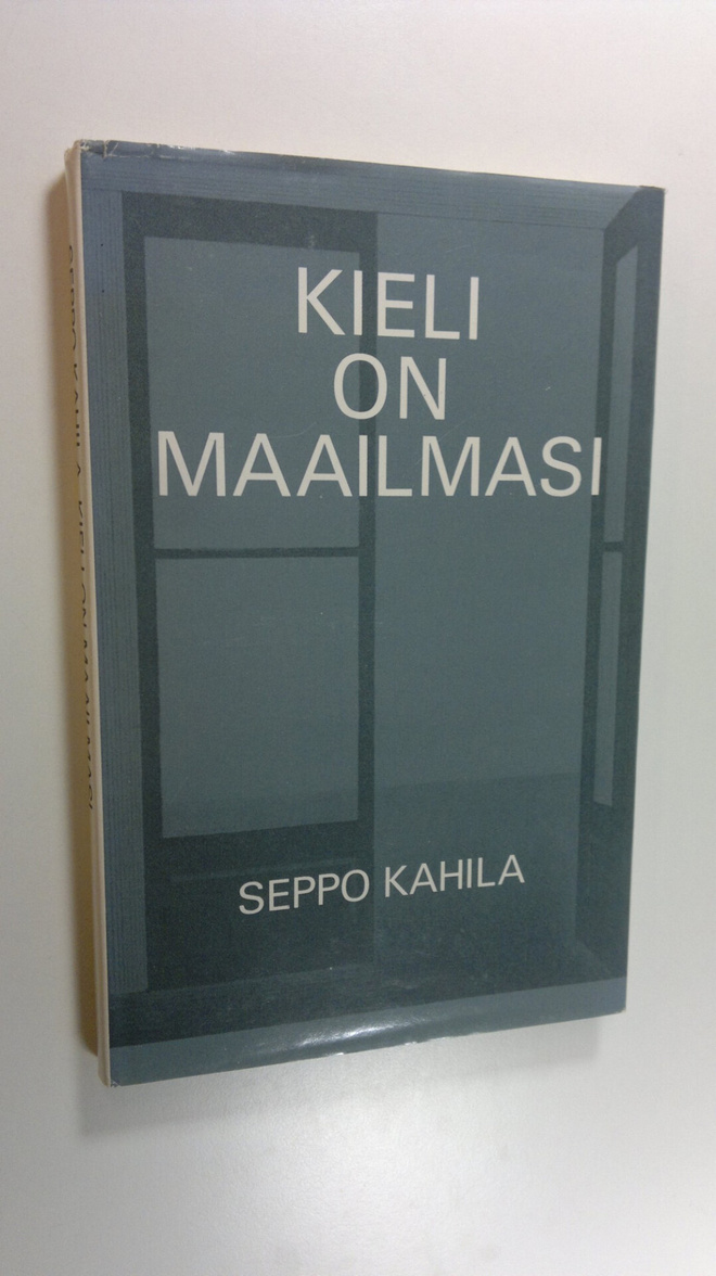 Seppo (toim.) Kahila : Kieli on maailmasi (signeerattu)