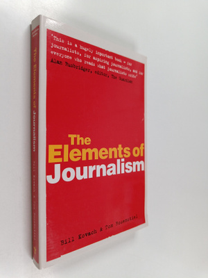 Bill Kovach : The elements of journalism