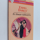 Emma Darcy : Ei ilman rakkautta - pikkukuva 1