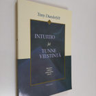 Tony Dunderfelt : Intuitio ja tunneviestintä : ihmisten v... - pikkukuva 1