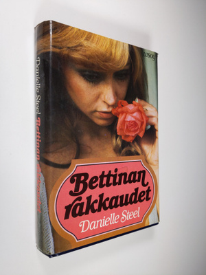 Danielle Steel : Bettinan rakkaudet