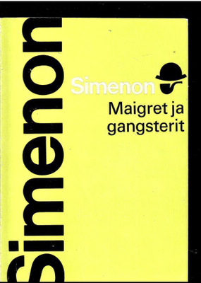 GEORGES SIMENON: Maigret ja gangsterit