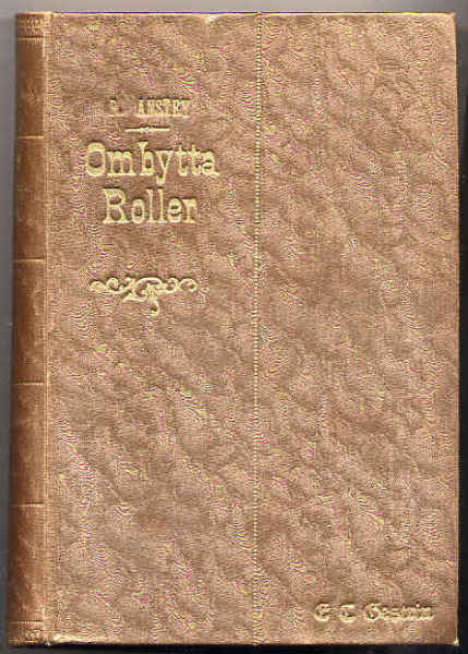 Ombytta roller (1910) / Mannen på heden (1904)