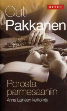 Outi Pakkanen - Porosta parmesaaniin