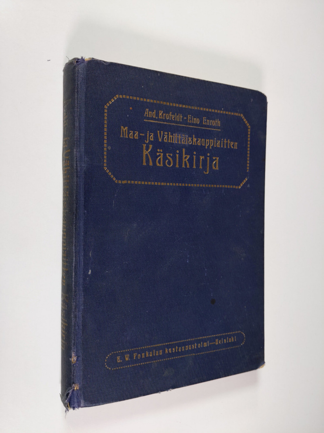A. Brofeldt : Maa- ja vähittäiskauppiaitten käsikirja