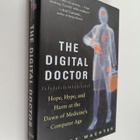 Robert M. Wachter : The digital doctor : hope, hype, and ... - pikkukuva 1