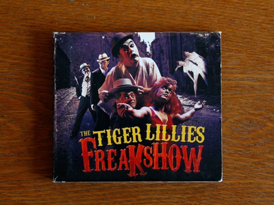 The Tiger Lillies - FreakShow 2CD tupla-albumi nimmareilla