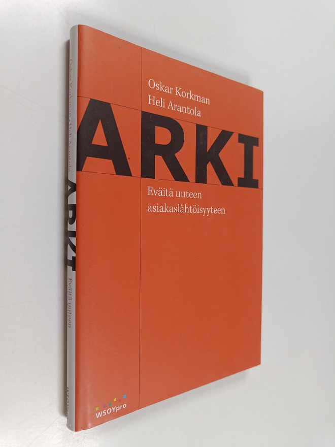 Oskar ; Arantola Korkman : Arki : eväitä uuteen asiakaslä...