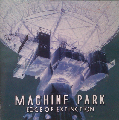 Machine Park : Edge Of Extinction (CD)
