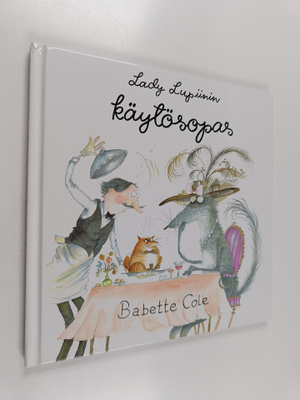 Babette Cole : Lady Lupiinin käytösopas
