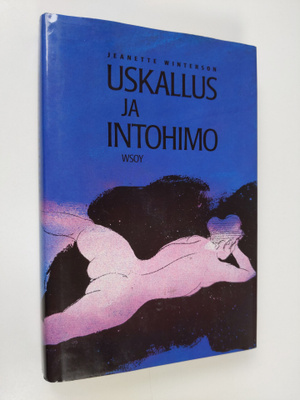 Jeanette Winterson : Uskallus ja intohimo