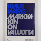 Klaus Waris : Markkakin on valuutta - pikkukuva 2