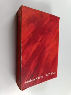Anders Cleve : Vit eld : en paradoxal saga