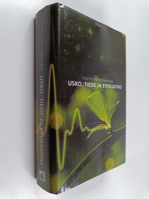 Tapio Puolimatka : Usko, tiede ja evoluutio