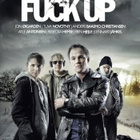 fuck up	(9 888)	k	-FI-	suomik.	DVD			2012	norja, - pikkukuva 2