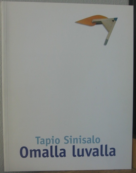 Tapio Sinisalo: Omalla luvalla. 28 s.