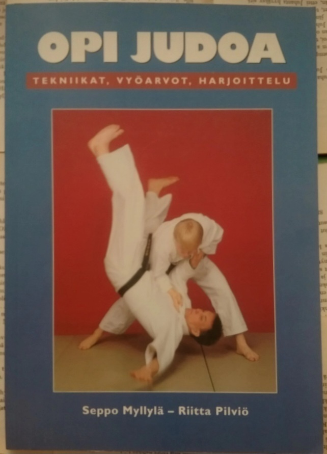 Seppo Myllylä, Riitta Pilviö - Opi judoa (nid.)
