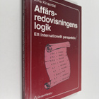 Arne Kinserdal : Affärsredovisningens logik : ett interna... - pikkukuva 1