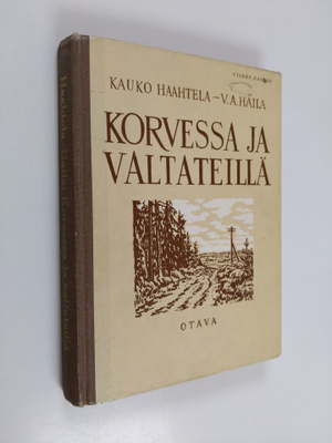 Korvessa ja valtatiellä : valikoima suomalaista proosaa j...