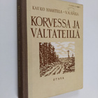 Korvessa ja valtatiellä : valikoima suomalaista proosaa j... - pikkukuva 1
