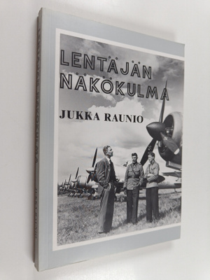 Jukka Raunio : Lentäjän näkökulma