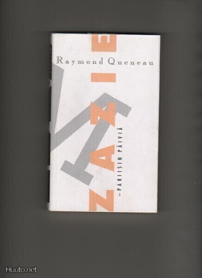 Queneau, Raymond: Zazie - Pariisin päiviä, Otava 1995, K3 ++
