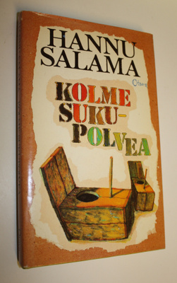 Hannu Salama : Kolme sukupolvea : novelleja