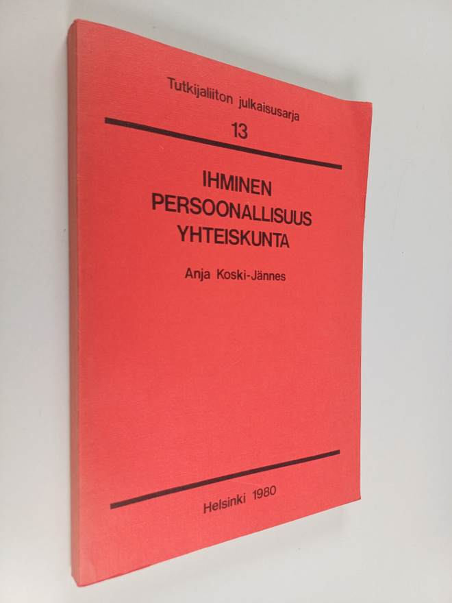 Anja Koski-Jännes : Ihminen - persoonallisuus - yhteiskunta