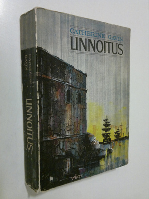 Catharine Gavin : Linnoitus