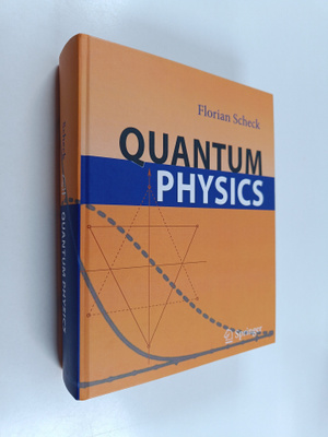 Florian Scheck : Quantum Physics