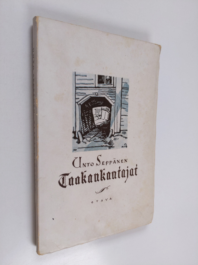 Unto Seppänen : Taakankantajat