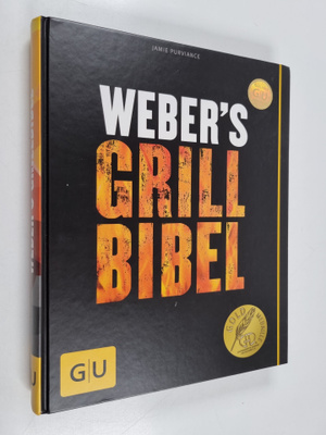 Jamie Purviance : Weber's Grillbibel
