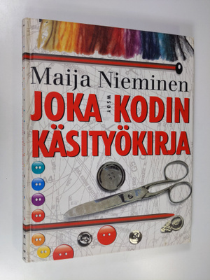 Maija Nieminen : Joka kodin käsityökirja
