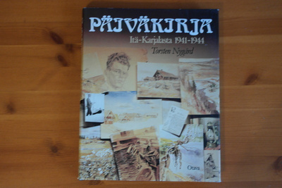 Päiväkirja Itä-Karjalasta 1941-1944.1.P.1985.Sid.Kp.Hyvä!