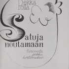 Pekka Pöllä : Satuja noutamaan : tarinoita, pikku kertomu... - pikkukuva 3