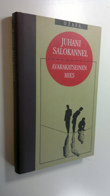 Juhani Salokannel : Avarakatseinen mies : novelleja