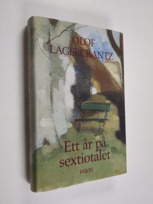 Olof Lagercrantz : Ett år på sextiotalet
