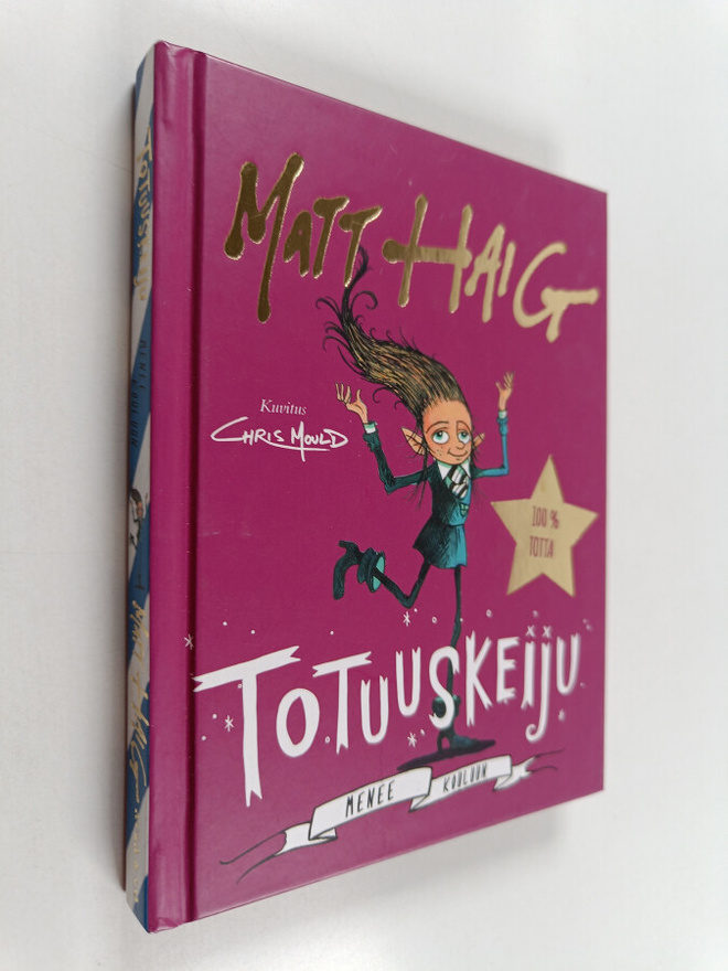 Matt Haig : Totuuskeiju menee kouluun
