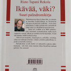 Risto Tapani Rekola : Ikävää, väki : suuri palindromikirja - pikkukuva 2