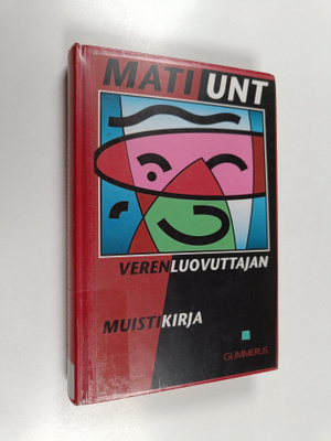 Mati Unt : Verenluovuttajan muistikirja