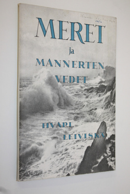 Iivari Leiviskä : Meret ja mannerten vedet : (hydrologia)
