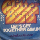 GLITTER BAND :: LET'S GET TOGETHER AGAIN :: VINYYLI  7" 1974 - pikkukuva 1