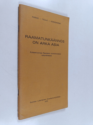 Eero Parvio : Raamatunkäännös on arka asia : puheenvuoroj...