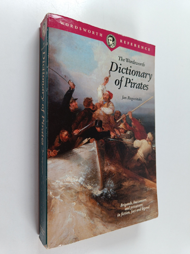Jan Rogozinski : The Wordsworth Dictionary of Pirates