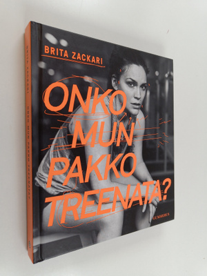 Brita Zackari : Onko mun pakko treenata