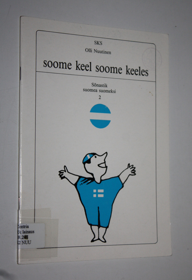 Olli Nuutinen : Soome keel soome keeles : sönastik Suomea...