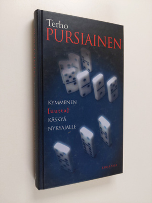 Terho Pursiainen : Kymmenen uutta käskyä nykyajalle : käs...