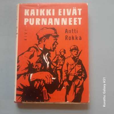 Kaikki eivät purnanneet Antti Rokka 1p 1955 Kivi